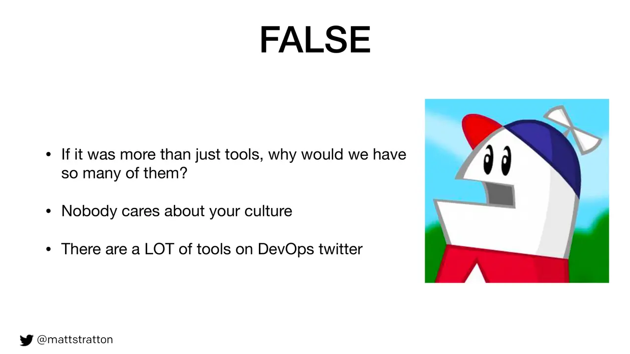 Hot Takes, Myths, And Fake News - Why Everyone Is Wrong About DevOps Except For Me, slide 5 of 20