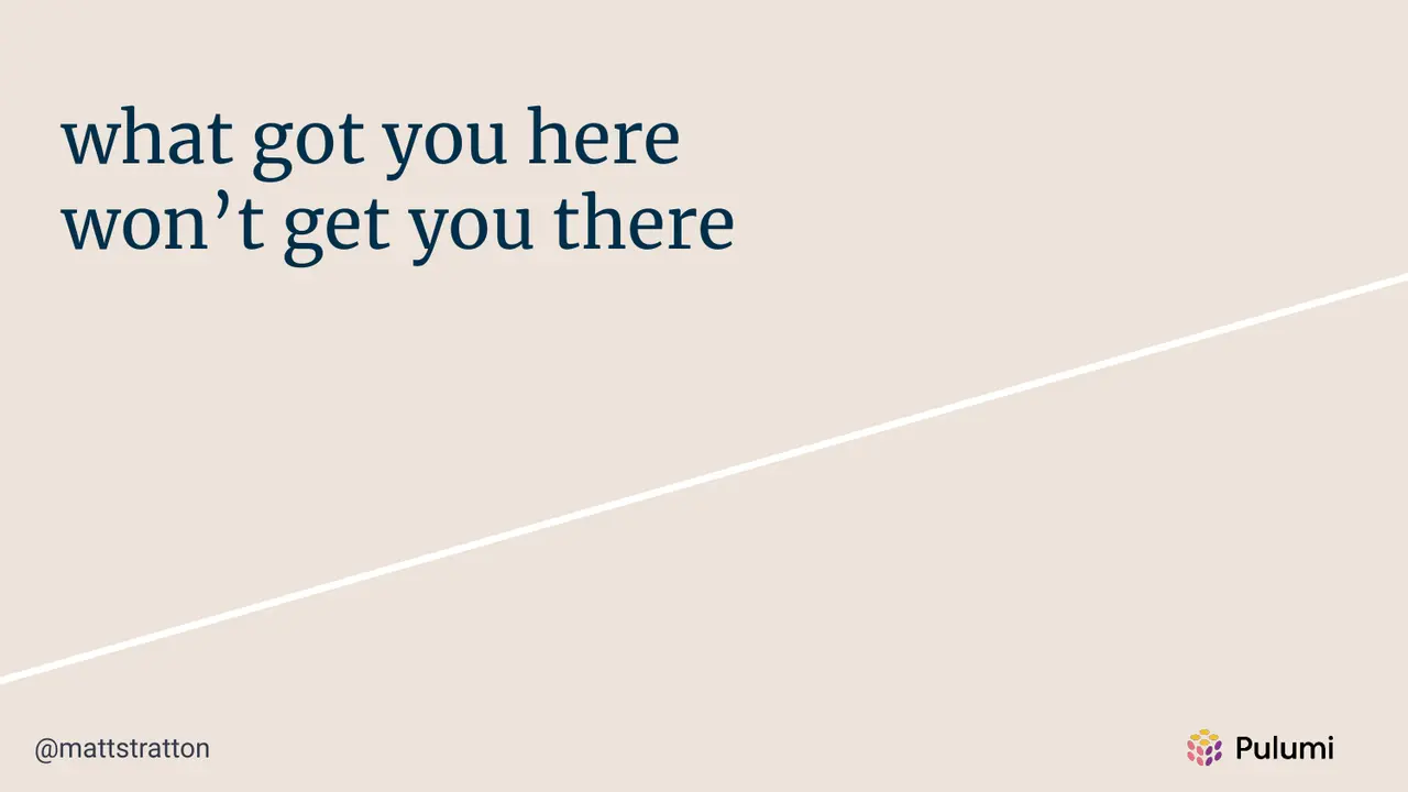 What Got You Here Won’t Get You There, slide 34 of 57