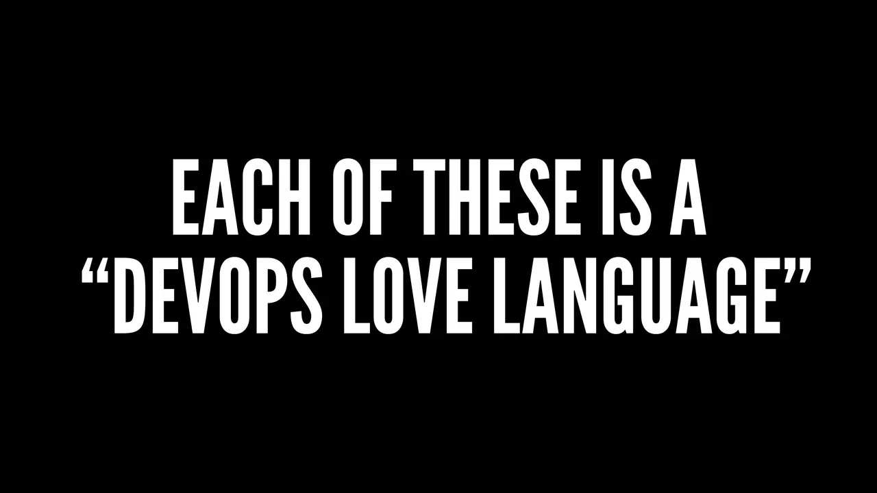 The Five Love Languages of DevOps, slide 17 of 32