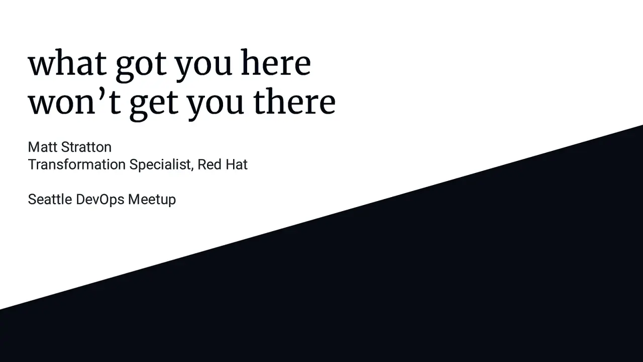 What Got You Here Won’t Get You There, slide 1 of 69