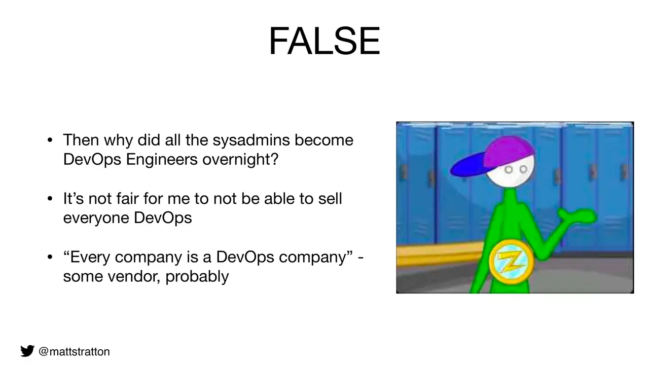 Hot Takes, Myths, And Falsehoods - Why Everyone Is Wrong About DevOps Except For Me, slide 15 of 20