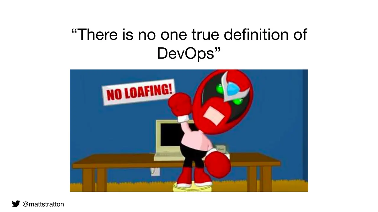 Hot Takes, Myths, And Falsehoods - Why Everyone Is Wrong About DevOps Except For Me, slide 6 of 20