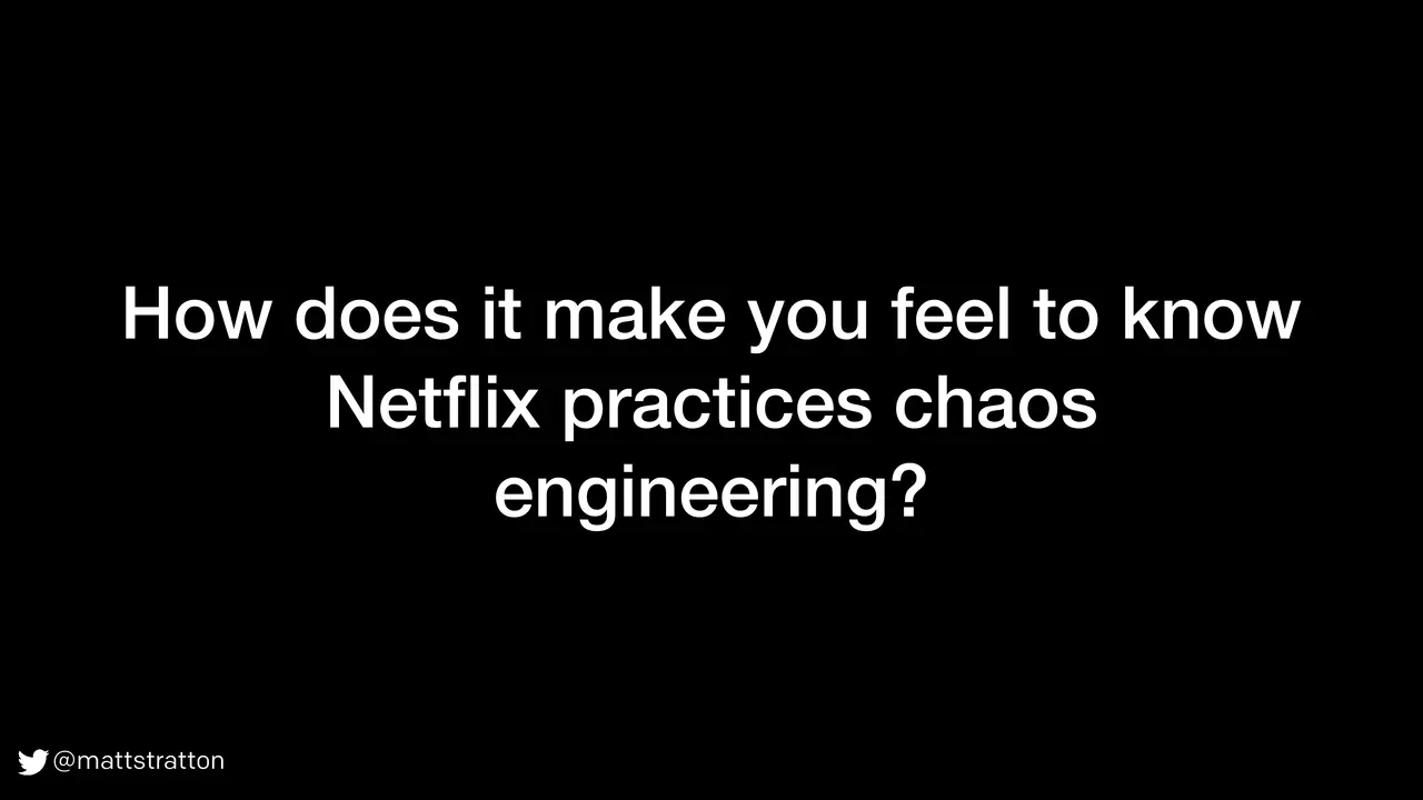 The Psychology of Chaos Engineering, slide 15 of 27