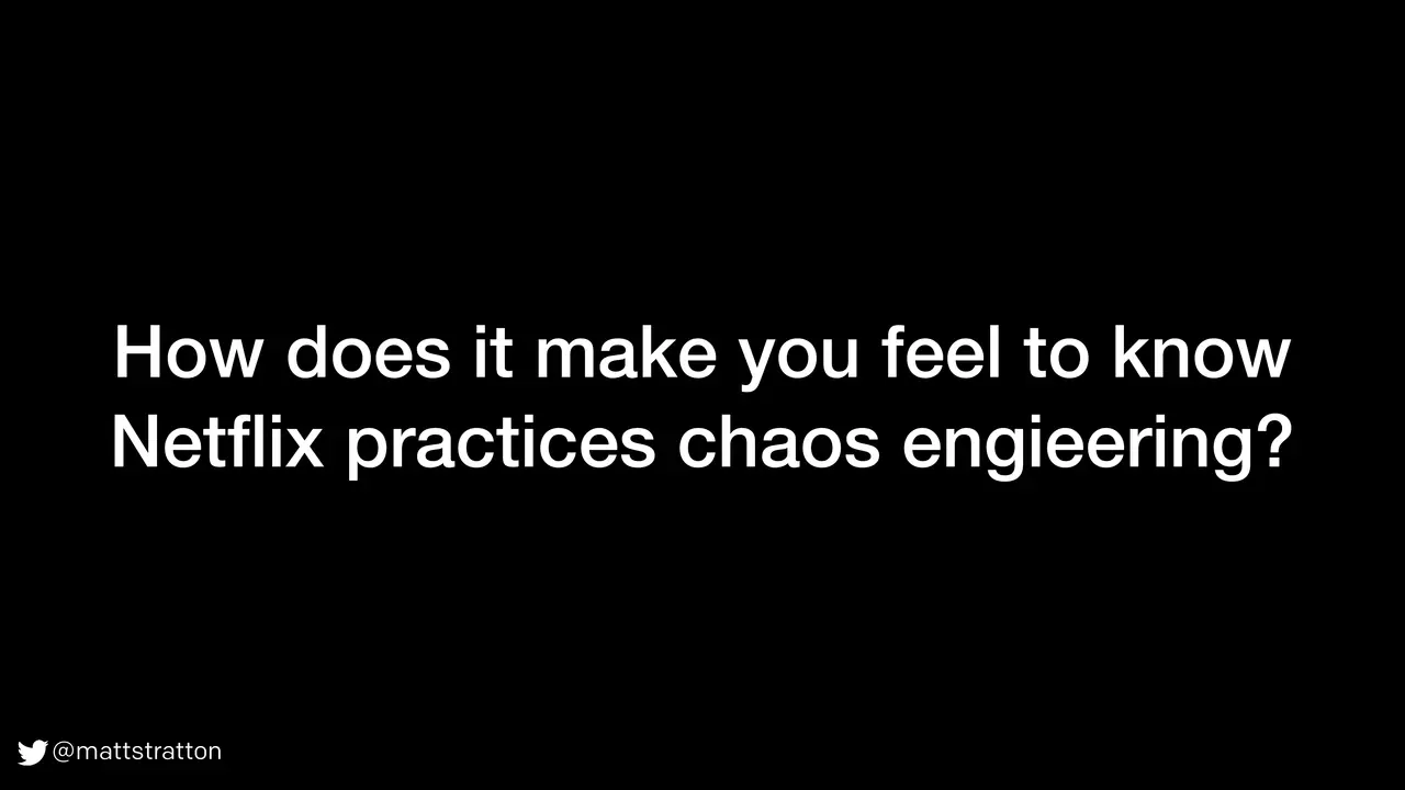 The Psychology of Chaos Engineering, slide 12 of 21