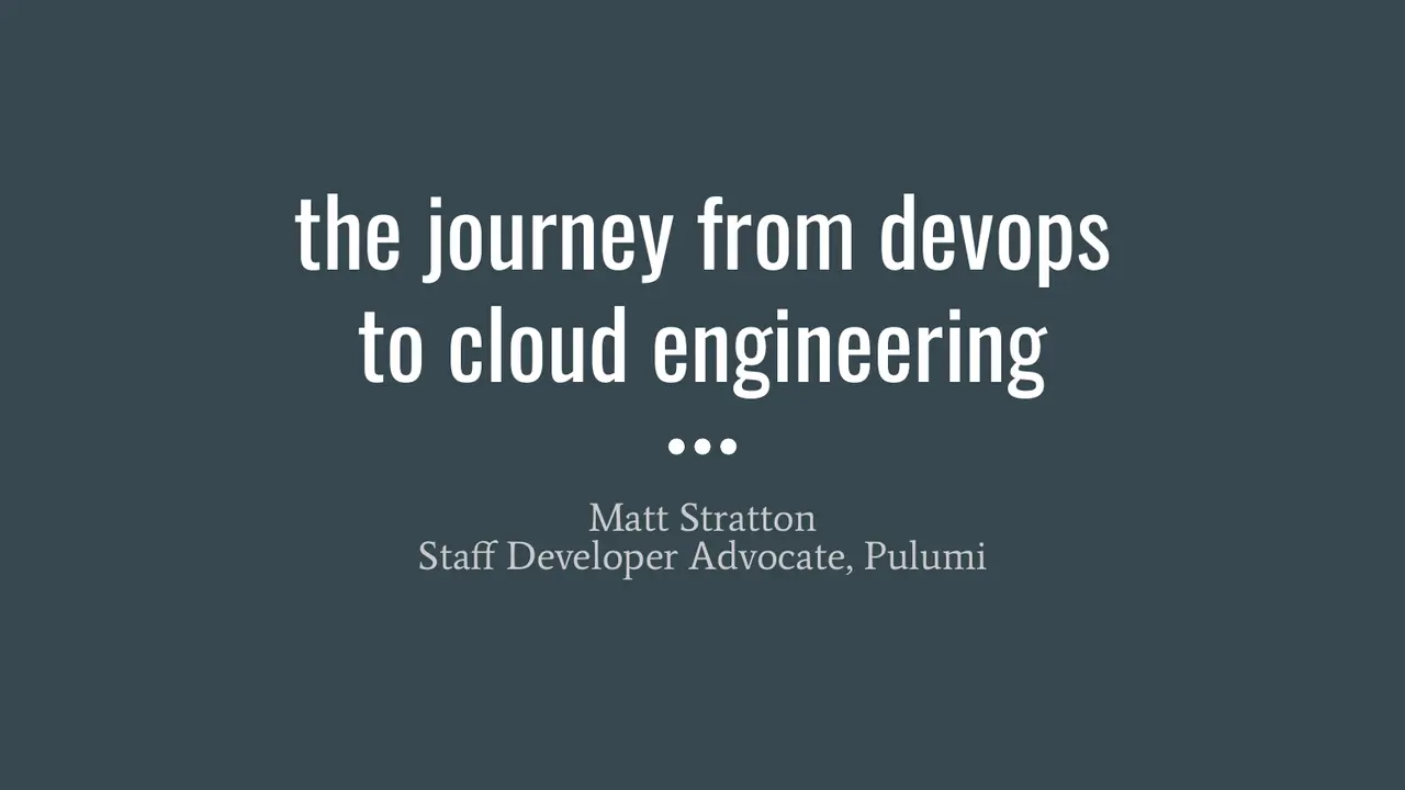 The Journey From DevOps to Cloud Engineering, slide 1 of 53