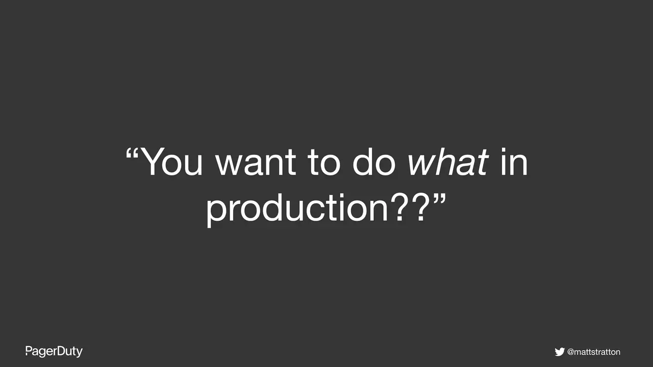 The Psychology of Chaos Engineering, slide 18 of 35