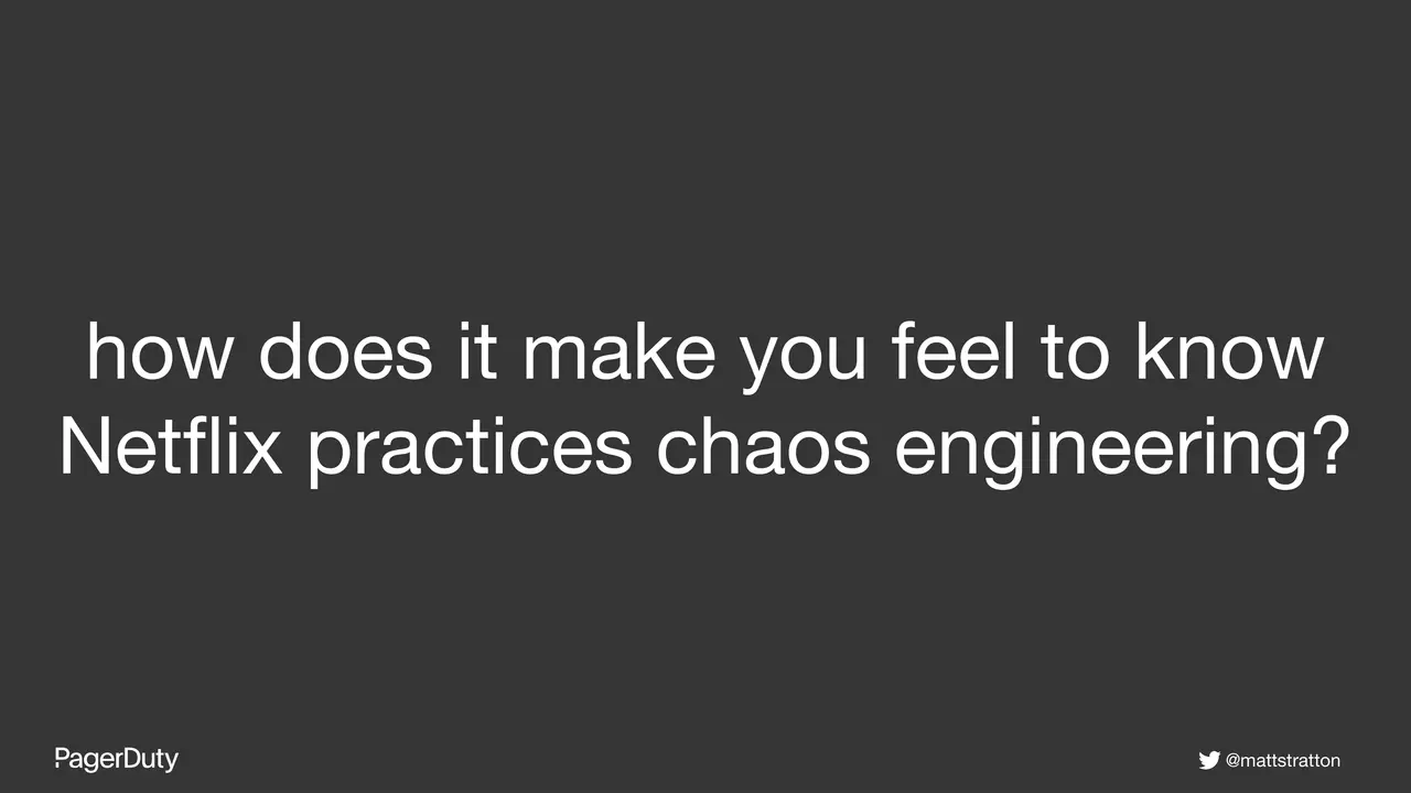 The Psychology of Chaos Engineering, slide 22 of 35