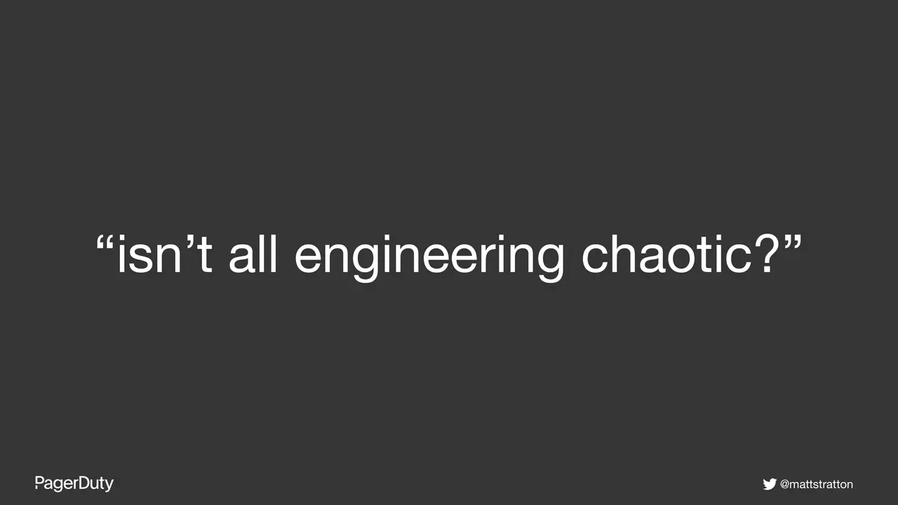 The Psychology of Chaos Engineering, slide 7 of 35