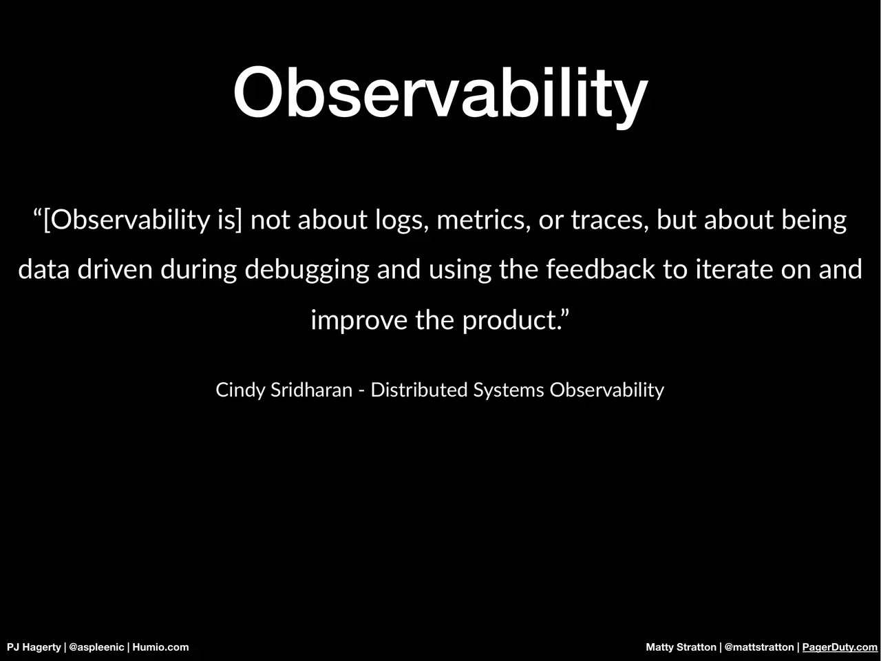 The Proactive Approach: Data Driven Observability & Incident Response, slide 16 of 43