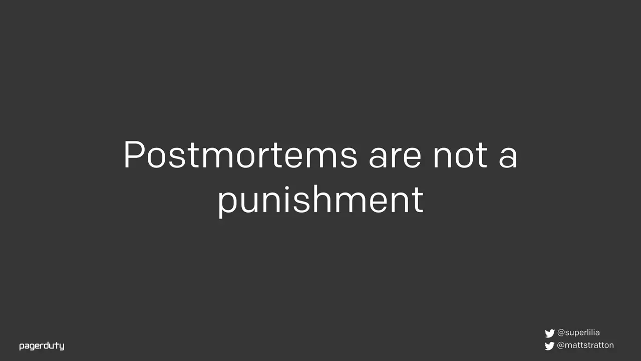 Blameless Postmortems: How to Actually Do Them, slide 15 of 98