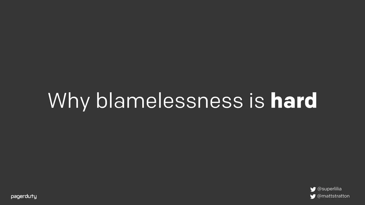 Blameless Postmortems: How to Actually Do Them, slide 19 of 98