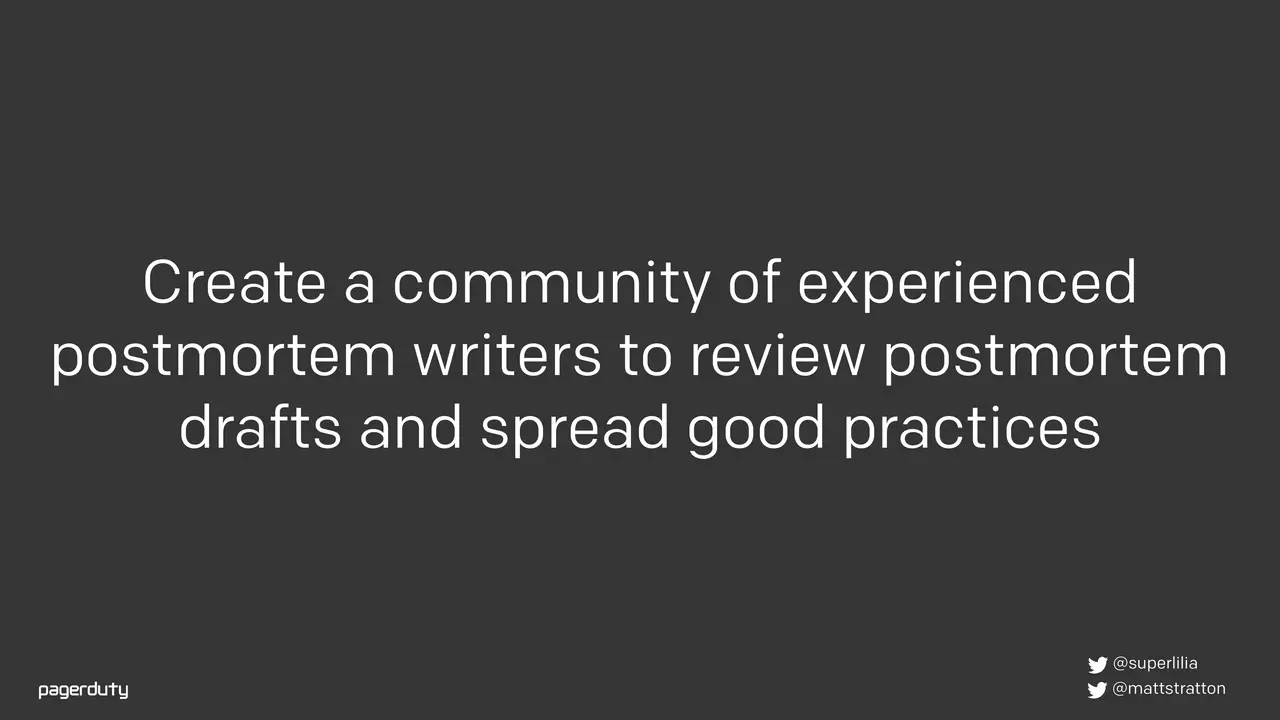 Blameless Postmortems: How to Actually Do Them, slide 44 of 98