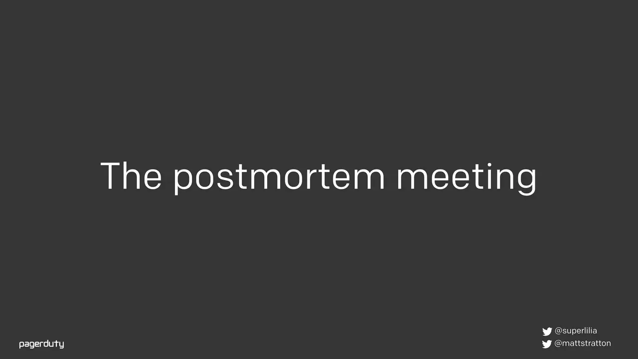Blameless Postmortems: How to Actually Do Them, slide 76 of 98