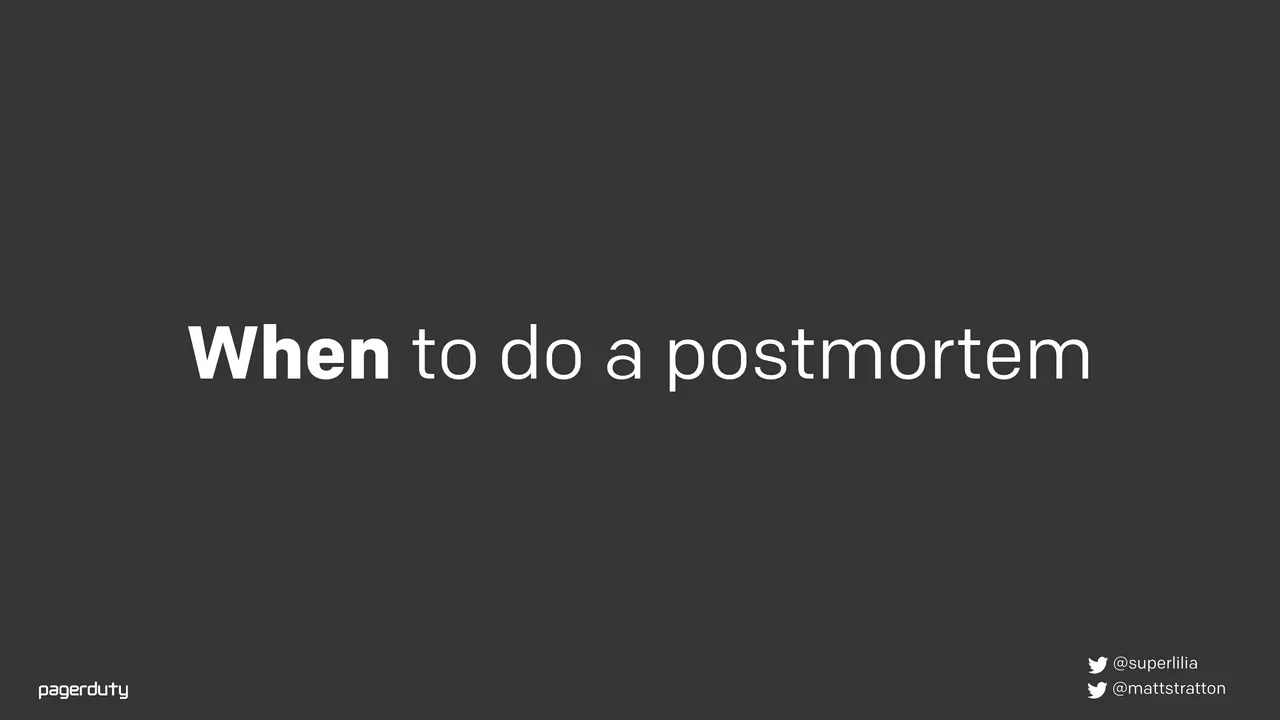 Blameless Postmortems: How to Actually Do Them, slide 8 of 98
