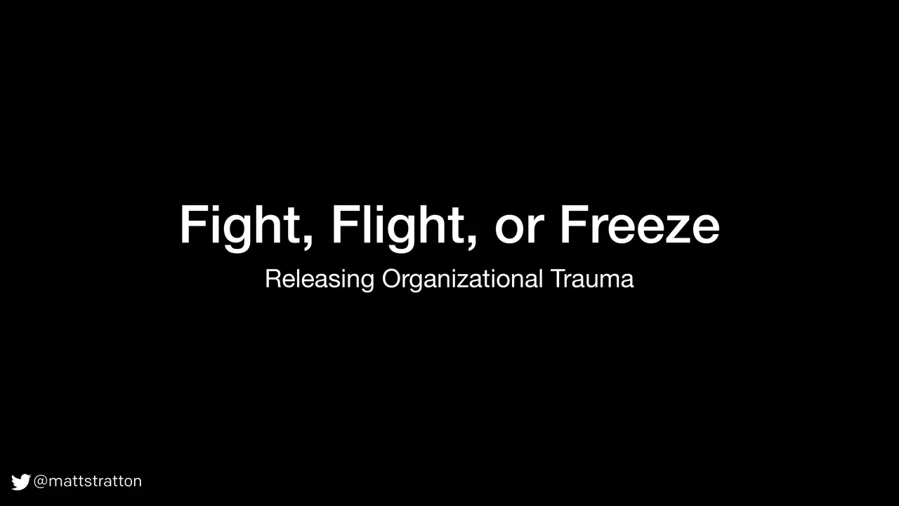 Fight, Flight, or Freeze — Releasing Organizational Trauma, slide 1 of 37