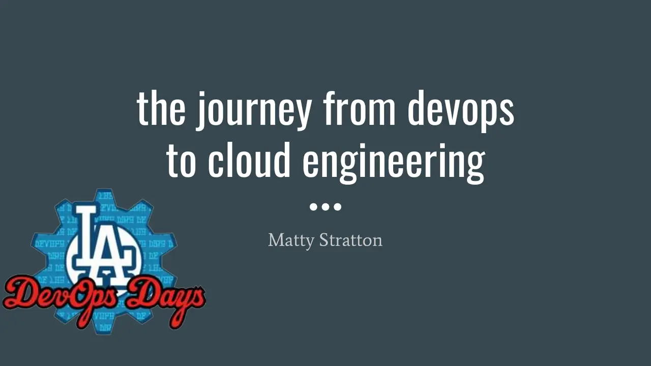 The Journey From DevOps to Cloud Engineering, slide 1 of 54