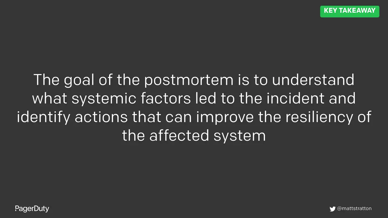 Blameless Postmortems: How to Actually Do Them, slide 18 of 96