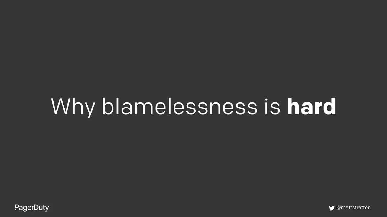 Blameless Postmortems: How to Actually Do Them, slide 19 of 96