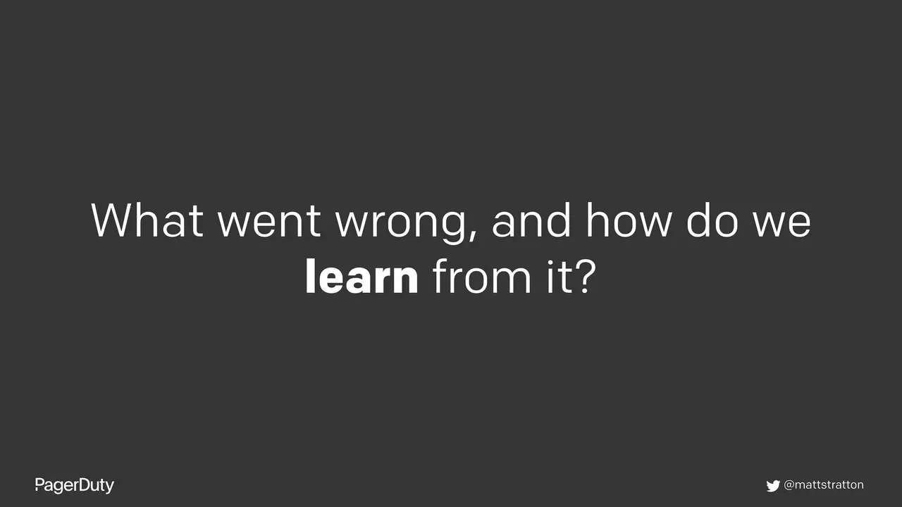 Blameless Postmortems: How to Actually Do Them, slide 4 of 96