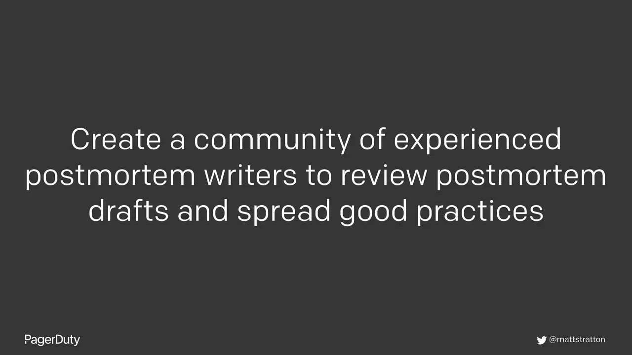 Blameless Postmortems: How to Actually Do Them, slide 44 of 96