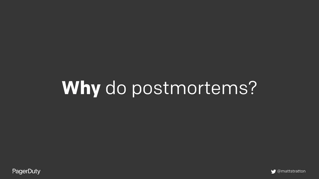 Blameless Postmortems: How to Actually Do Them, slide 6 of 96